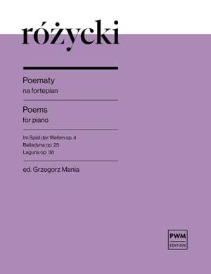 Ludomir Rozycki: Poems for Piano