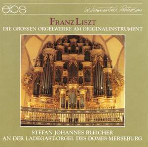 Franz Liszt - The great Organ Works