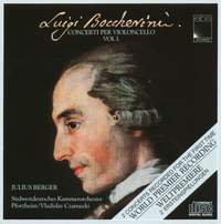 Luigi Boccherini: Concerti per Violoncello Vol. 1