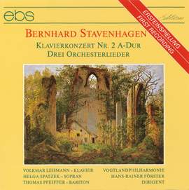Bernhard Stavenhagen: Piano Concerto No. 2, 3 Orchestral Songs