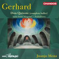 Gerhard: Don Quixote (complete ballet); Suite from Alegrías; Pedrelliana