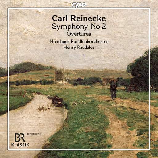REINECKE Symphony No 2. Overtures (Raudales) - Gramophone