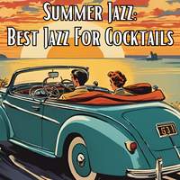 Summer Jazz: Best Jazz for Cocktails