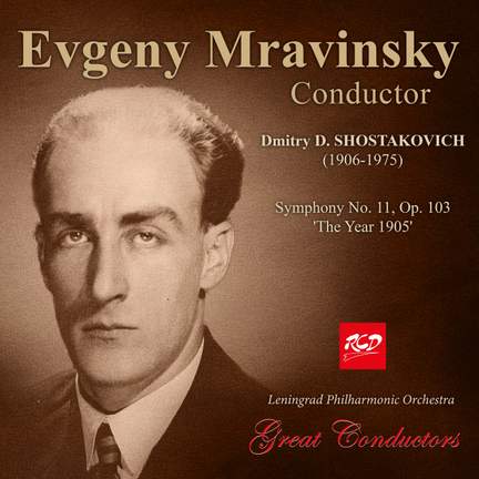 Evgeny Mravinsky, conductor: Shostakovich - Symphony No. 11 'The
