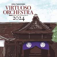 Hida Takayama Virtuoso Orchestra Concert 2024