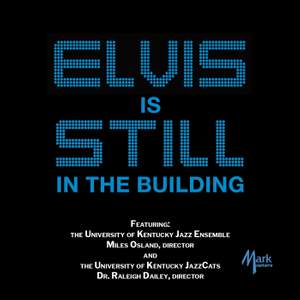 Elvis Is Still In The Building