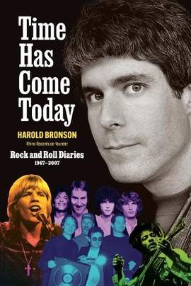 Time Has Come Today: Rock and Roll Diaries 1967-2007