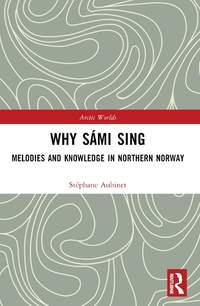 Why Sámi Sing: Knowing through Melodies in Northern Norway