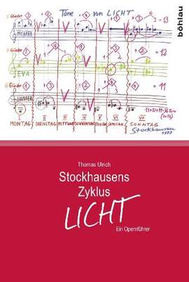 Stockhausens Zyklus LICHT: Ein Opernführer