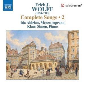 Erich J. Wolff: Complete Songs, Vol. 2