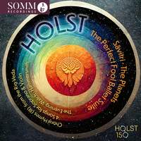 Holst: Sāvitri; The Planets; The Perfect Fool Ballet Suite