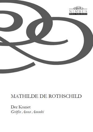 Mathilde de Rothschild: Der Komet (Gräfin Anna Amadei)