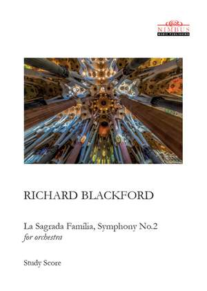 Richard Blackford: La Sagrada Familia, Symphony No. 2 for orchestra - Study Score