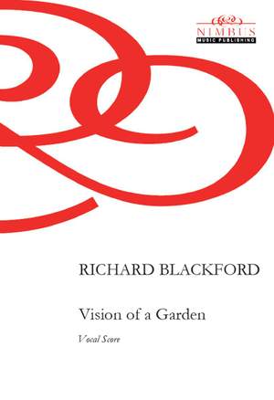 Richard Blackford: Vision of a Garden for Baritone Solo, SATB Chorus & String Orchestra - Vocal Score