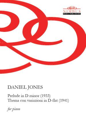 Daniel Jones: Prelude in D minor & Thema con variazioni in D-flat major for Solo Piano
