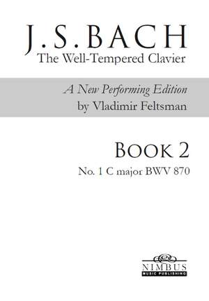 J.S. Bach: The Well-Tempered Clavier, a new performing edition by Vladimir Feltsman - Book 2 No. 1 in C major BWV870