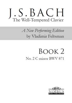 J.S. Bach: The Well-Tempered Clavier, a new performing edition by Vladimir Feltsman - Book 2 No. 2 in C minor BWV871