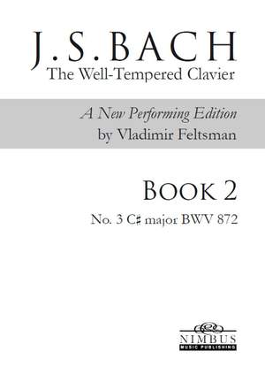 J.S. Bach: The Well-Tempered Clavier, a new performing edition by Vladimir Feltsman - Book 2 No. 3 in C sharp major BWV872