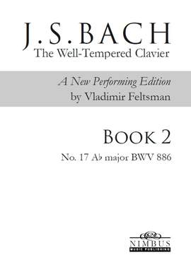 J.S. Bach: The Well-Tempered Clavier, a new performing edition by Vladimir Feltsman - Book 2 No. 17 in A flat major BWV886