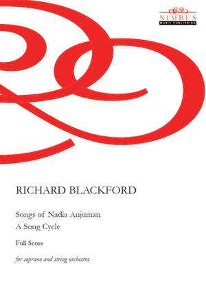 Richard Blackford: Songs of Nadia Anjuman, A Song Cycle for soprano & string orchestra