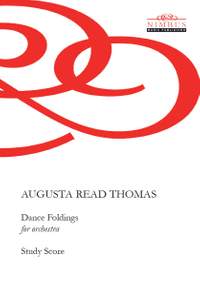 Augusta Read Thomas: Dance Foldings for Orchestra - Study Score