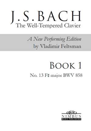 J.S. Bach: The Well-Tempered Clavier, a new performing edition by Vladimir Feltsman - Book 1 No. 13 in F sharp major BWV858