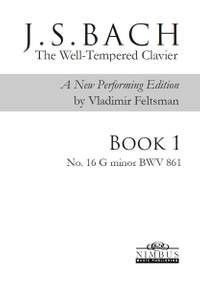 J.S. Bach: The Well-Tempered Clavier, a new performing edition by Vladimir Feltsman - Book 1 No. 16 in G minor BWV861