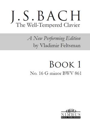 J.S. Bach: The Well-Tempered Clavier, a new performing edition by Vladimir Feltsman - Book 1 No. 16 in G minor BWV861