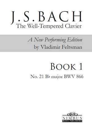 J.S. Bach: The Well-Tempered Clavier, a new performing edition by Vladimir Feltsman - Book 1 No. 21 in B flat major BWV866