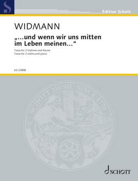 Widmann, Jörg: “...und wenn wir uns mitten im Leben meinen...”