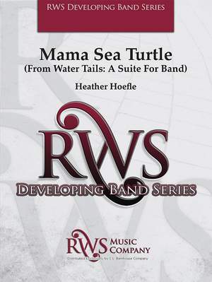 Hoefle, Heather: Mama Sea Turtle From Water Tales: A Suite for Band