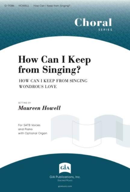 Robert Lowry: How Can I Keep from Singing?