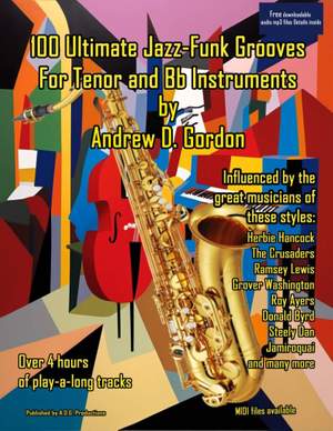 Andrew D. Gordon: 100 Ultimate Jazz-Funk Grooves for Tenor Sax