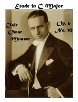 Clair Omar Musser: Etude Op. 6 No. 10 C Major