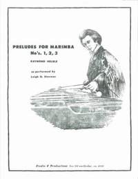 Raymond Helble: Preludes for Marimba No. 1, 2, 3