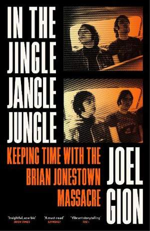 In the Jingle Jangle Jungle: Keeping Time with The Brian Jonestown Massacre