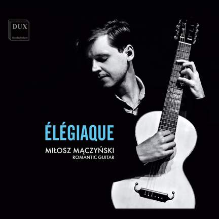 Élégiaque: Dowland, Sor, Schubert