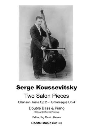 Serge Koussevitsky: Two Salon Pieces  