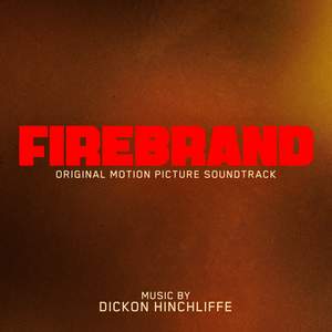 Firebrand (Original Motion Picture Soundtrack)