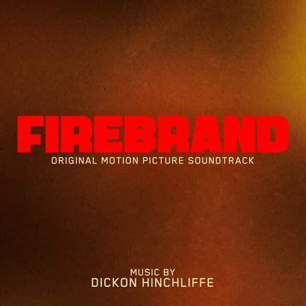 Firebrand (Original Motion Picture Soundtrack)
