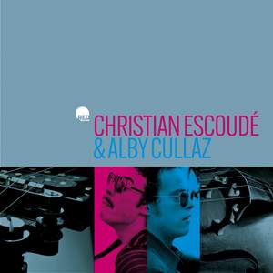 Christian Escoudé & Alby Cullaz