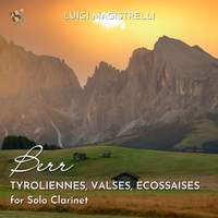 Berr: tyroliennes, valses, ecossaises for Solo clarinet