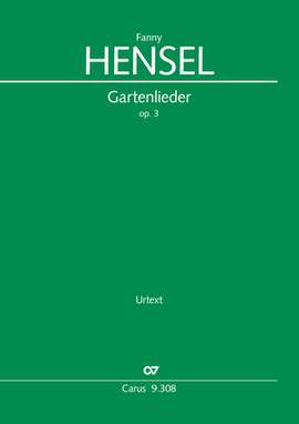 Fanny Hensel: Gartenlieder (Garden Songs)