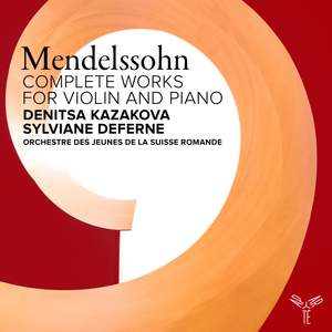 Mendelssohn: Complete Works For Violin and Piano