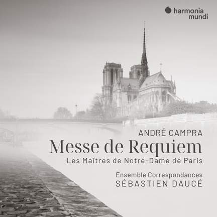 André Campra: Messe de Requiem & Les Maîtres de Notre-Dame de Paris