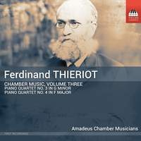 Ferdinand Thieriot: Chamber Music, Vol. 3
