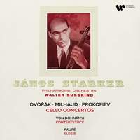 Dvořák, Milhaud & Prokofiev: Cello Concertos - Dohnányi: Konzertstück, Op. 12 - Fauré: Élégie, Op. 24