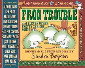 Frog Trouble: and Eleven Other Pretty Serious Songs