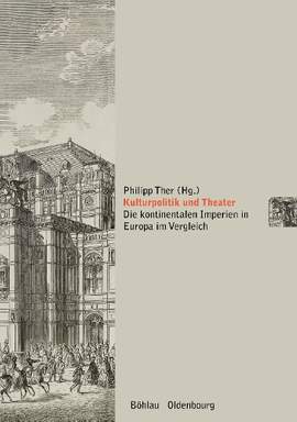 Kulturpolitik und Theater: Die kontinentalen Imperien in Europa im Vergleich