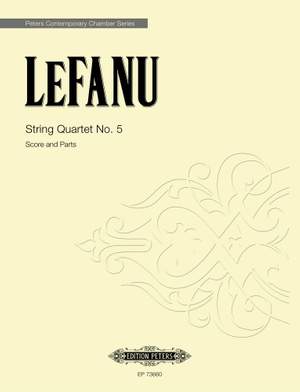 LeFanu, Nicola: String Quartet No.5 (score and parts)